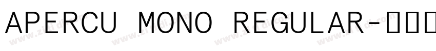 APERCU MONO REGULAR字体转换 APERCU MONO REGULAR字体转换